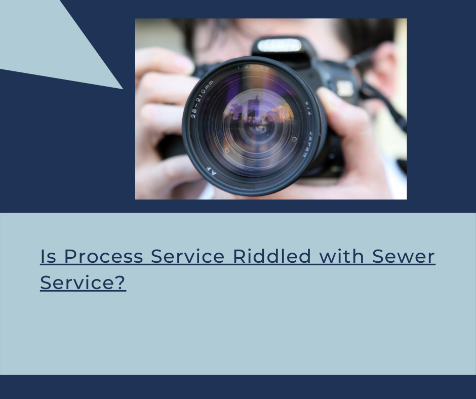 Is process service riddled with sewer service?