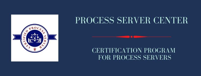 Process Server Center: Certification Program for Process Servers