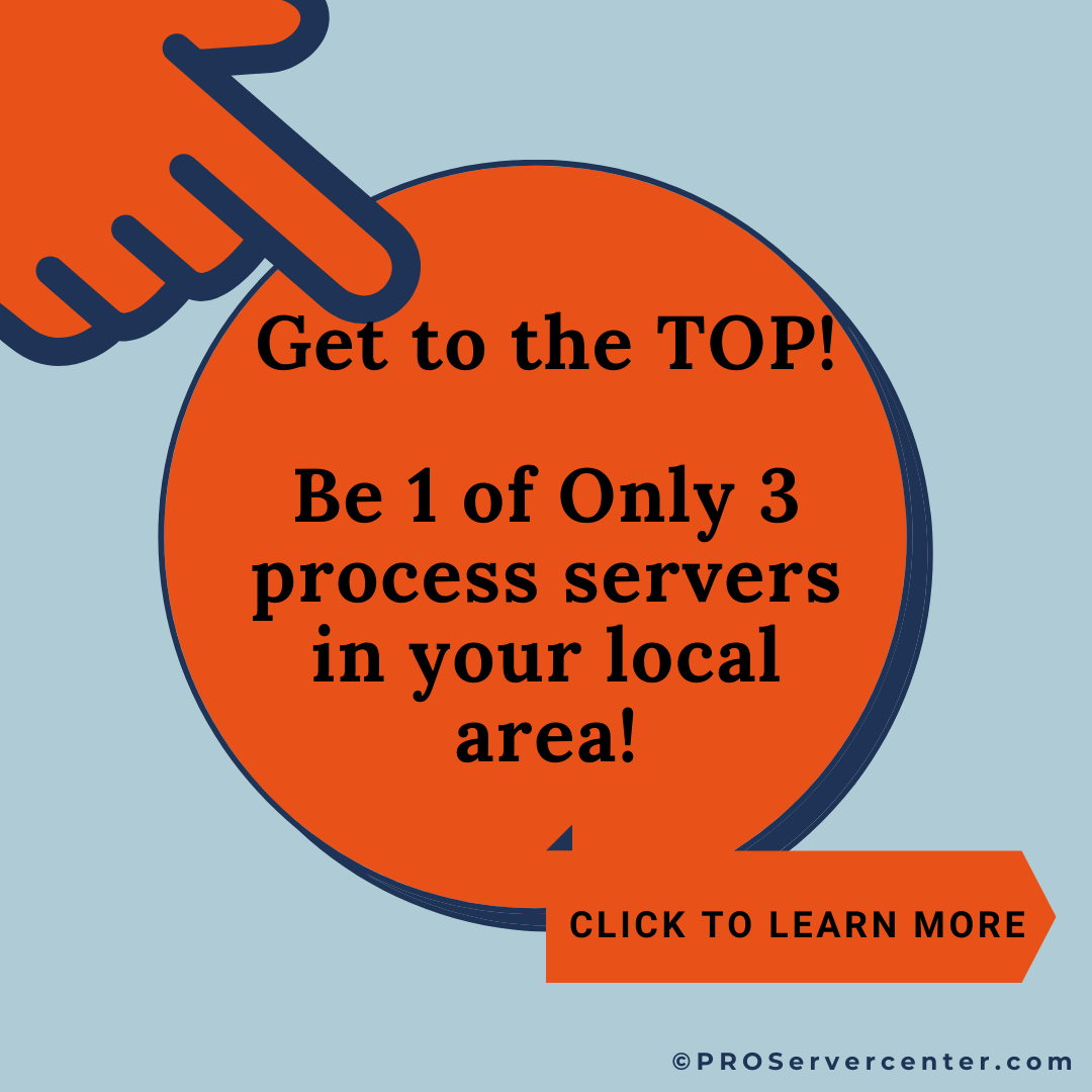 Get to the Top in your local area as a process server