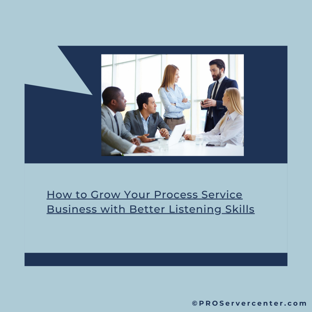 how-to-grow-your-process-service-business-with-better-listening-skills