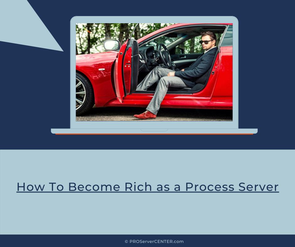 how to get rich as a process server