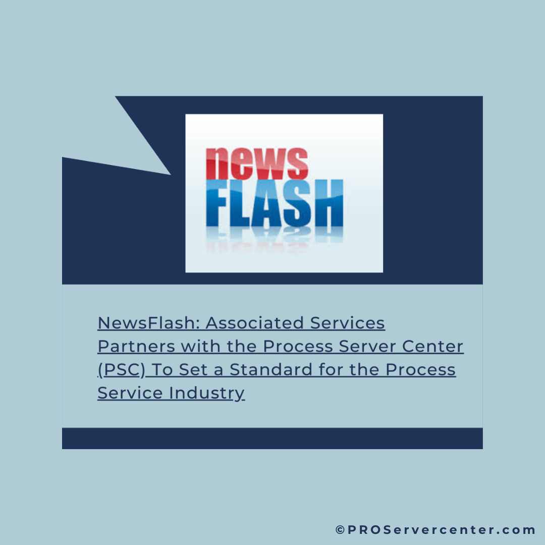 news flash-associated services partners with the process server center